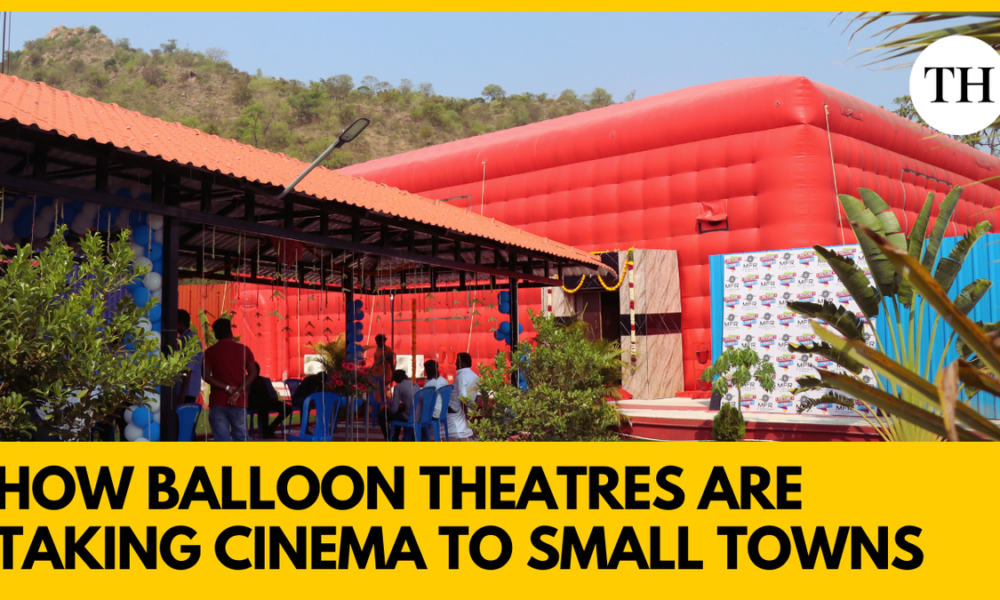 Watch: How ‘balloon theatres’ are taking cinema to small towns